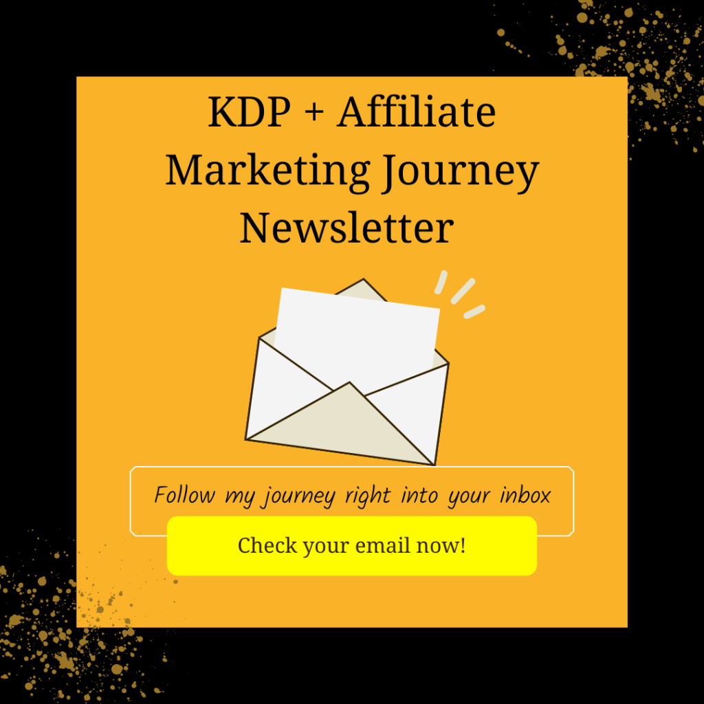 KDP + Affiliate Marketing Journey Newsletter